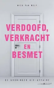 Omslag van Verdoofd, verkracht en besmet