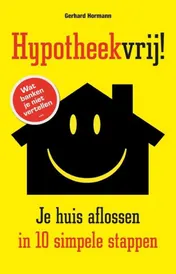 Omslag van Hypotheekvrij!
