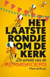 Omslag van Het laatste rondje om de kerk