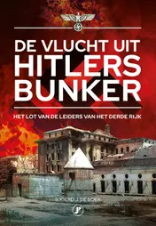 Omslag van De vlucht uit Hitlers bunker