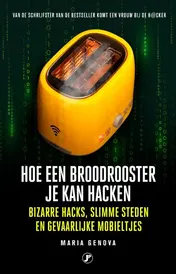 Omslag van Hoe een broodrooster je kan hacken