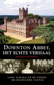 Omslag van Downton Abbey, het echte verhaal