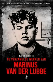 Omslag van De verzamelde werken van Marinus van der Lubbe