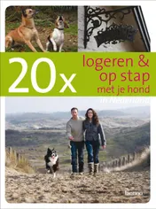 Omslag van 20 x logeren en op stap met je hond in Nederland