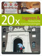 Omslag van 20 x Logeren en historische stadswandelingen in Nederland