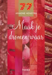 Omslag van 7 x 7 maak je dromen waar