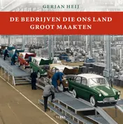 Omslag van De bedrijven die ons land groot maakten
