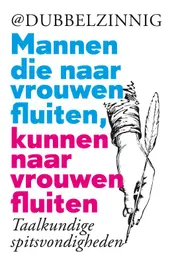 Omslag van Mannen die naar vrouwen fluiten, kunnen naar vrouwen fluiten