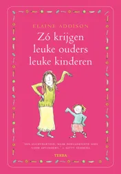 Omslag van Zo krijgen leuke ouders leuke kinderen