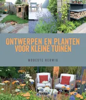 Omslag van Ontwerpen en planten voor kleine tuinen