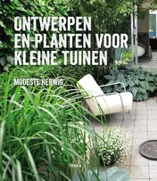 Omslag van Ontwerpen en planten voor kleine tuinen