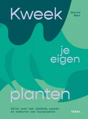 Omslag van Kweek je eigen planten