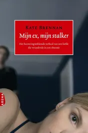 Omslag van Mijn ex, mijn stalker