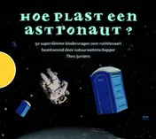 Omslag van Hoe plast een astronaut?
