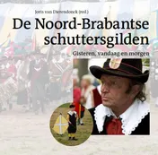 Omslag van De Noord-Brabantse Schuttersgilden