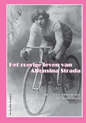 Omslag van Het roerige leven van Alfonsina Strada