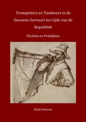 Omslag van Trompetters en tamboers in de Zeeuwse zeevaart ten tijde van de Republiek