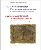 Omslag van J.W.N. van Achterbergh - Een gedreven verzamelaar/a passionate collector N-E