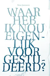 Omslag van Waar heb ik nou eigenlijk voor gestudeerd?