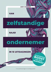 Omslag van Van zelfstandige naar ondernemer in 15 uitdagingen