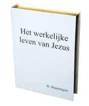 Omslag van Het werkelijke leven van Jezus