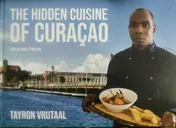 Omslag van The Hidden Cuisine of Curaçao