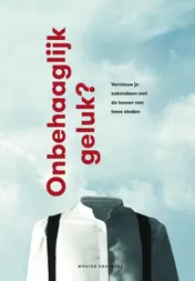 Omslag van Onbehaaglijk geluk