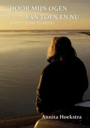 Omslag van DOOR MIJN OGEN VAN TOEN EN NU (OVER LIEFDE EN MEER)