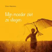 Omslag van Mijn moeder ziet ze vliegen
