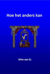 Omslag van Hoe het anders kan