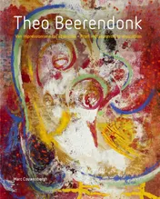 Omslag van Theo Beerendonk Van impressionisme tot abstractie • From impressionism to abstraction