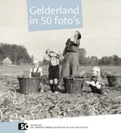 Omslag van Gelderland in 50 foto's