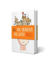 Omslag van Hoe creatiever, hoe liever