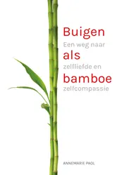 Omslag van Buigen als bamboe