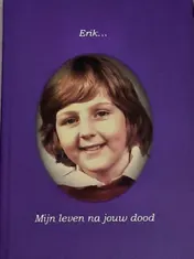 Omslag van Erik... Mijn leven na jouw dood