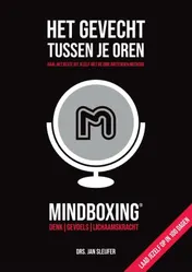 Omslag van Het gevecht tussen je oren: Mindboxing®