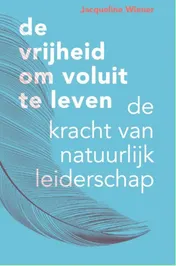 Omslag van De vrijheid om voluit te leven