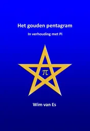 Omslag van Het gouden pentagram - In verhouding met Pi