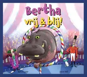 Omslag van Bertha, vrij & blij