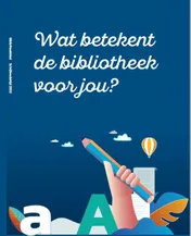 Omslag van Wat betekent de bibliotheek voor jou?