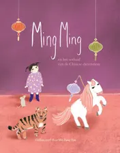 Omslag van Ming Ming en het verhaal van de Chinese dierenriem