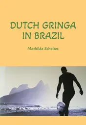 Omslag van Dutch Gringa in Brazil