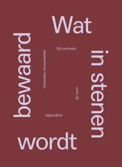 Omslag van Wat in stenen wordt bewaard