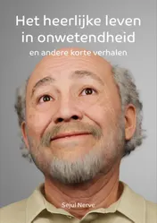 Omslag van Het heerlijke leven in onwetendheid