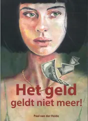 Omslag van Het geld geldt niet meer!