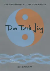 Omslag van De oorspronkelijke mystieke wijsheid van de Dao Deh Jing