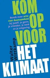 Omslag van Kom op voor het klimaat