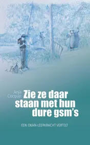 Omslag van Zie ze daar staan met hun dure gsm's