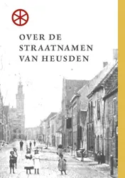 Omslag van Over de straatnamen van Heusden