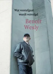 Omslag van Wat voorafgaat wordt vervolgd